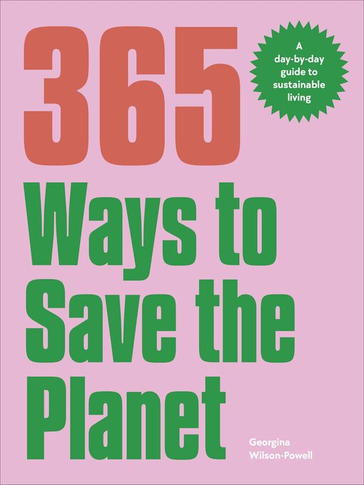 Title details for 365 Ways to Save the Planet by Georgina Wilson-Powell - Available